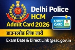 Delhi Police HCM Admit Card 2026