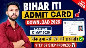 Bihar ITI Admit Card Download 2026