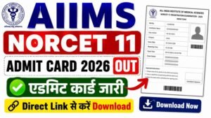 AIIMS NORCET 11 Admit Card 2026 OUT