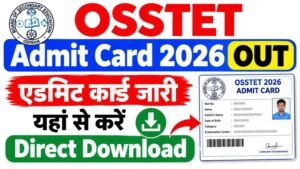 OSSTET Admit Card 2026 OUT