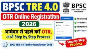 BPSC TRE 4.0 OTR Online Registration 2026