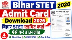 Bihar STET Admit Card Download 2026
