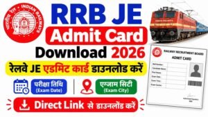 RRB JE Admit Card Download 2026